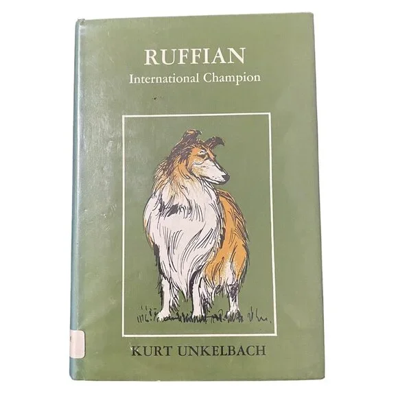 Ruffian International Champion Kurt Unkelbach Collie Dog Show Animals Fiction - Picture 1 of 9